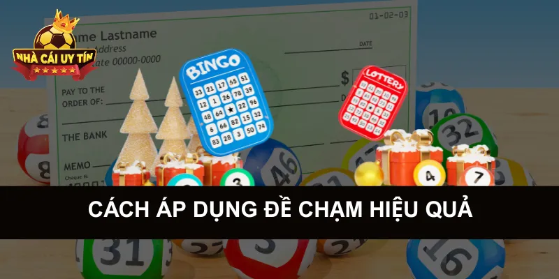 Cách Áp Dụng Đề Chạm Hiệu Quả