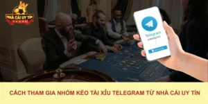 Cách Tham Gia Nhóm Kéo Tài Xỉu Telegram Từ Nhà Cái Uy Tín