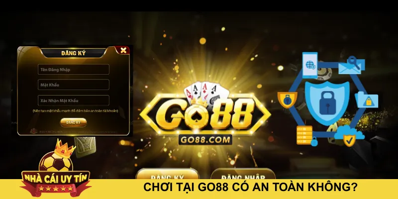 Chơi tại GO88 có an toàn không?