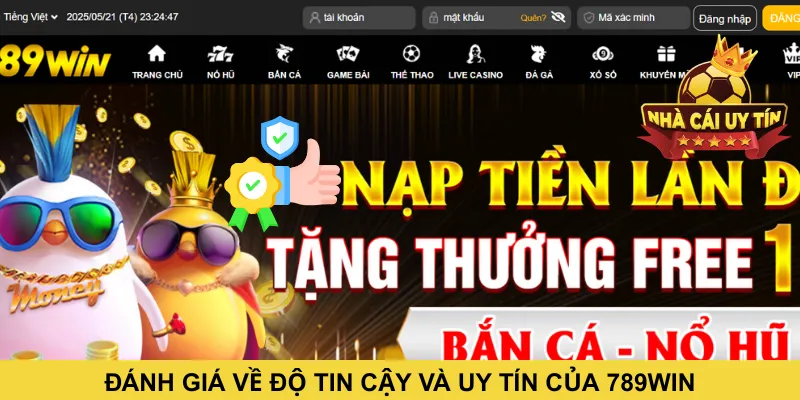 Đánh giá về độ tin cậy và uy tín của 789WIN