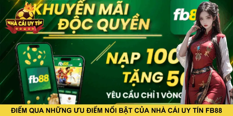 Điểm qua những ưu điểm nổi bật của nhà cái uy tín FB88