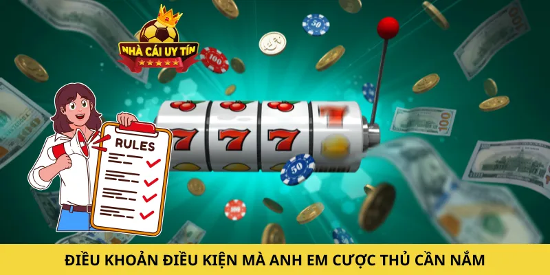 Điều khoản điều kiện mà anh em cược thủ cần nắm