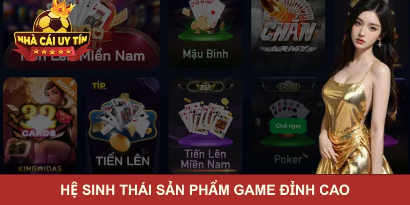 Hệ sinh thái sản phẩm game đỉnh cao