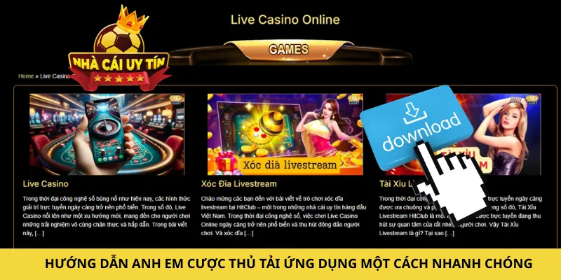 Hướng dẫn anh em cược thủ tải ứng dụng một cách nhanh chóng