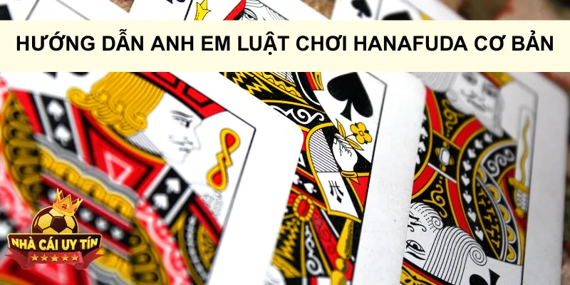 Hướng dẫn anh em luật chơi Hanafuda cơ bản