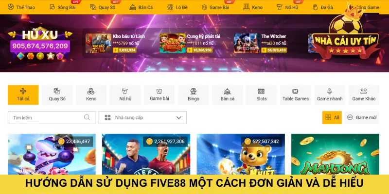 Hướng dẫn sử dụng FIVE88 một cách đơn giản và dễ hiểu