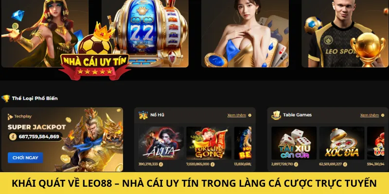 Khái quát về LEO88 – Nhà cái uy tín trong làng cá cược trực tuyến