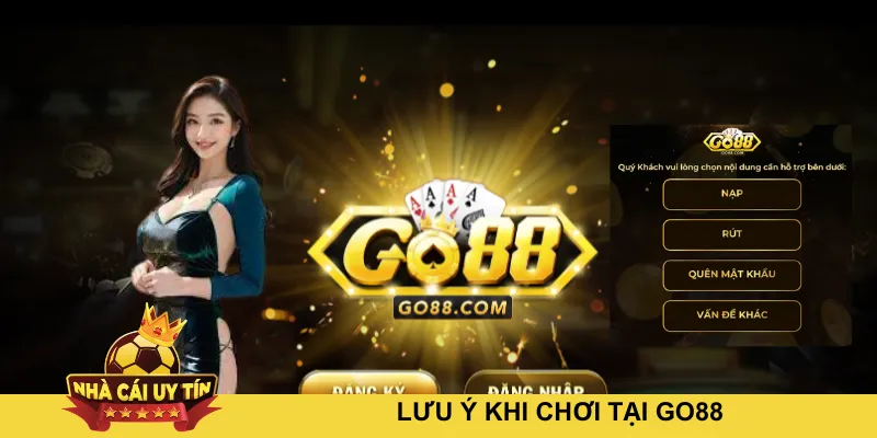 Lưu ý khi chơi tại GO88