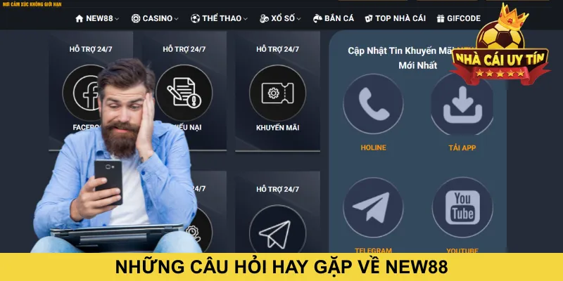 Những câu hỏi hay gặp về NEW88
