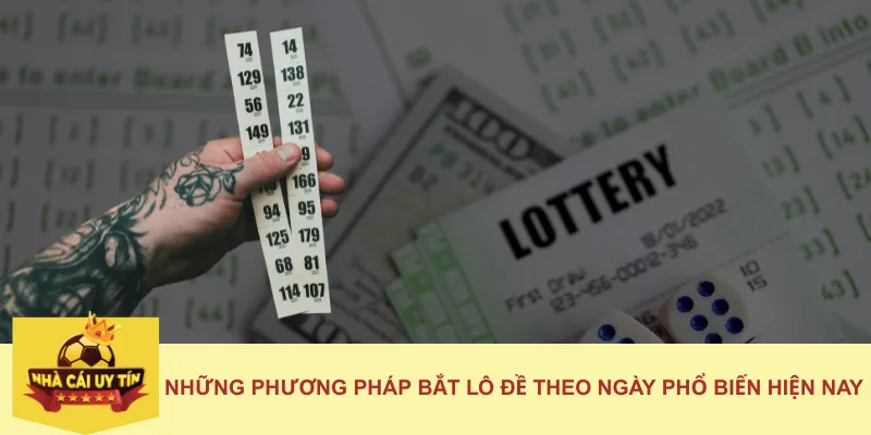 Những phương pháp bắt lô đề theo ngày phổ biến hiện nay