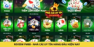 Review FM88 - nhà cái uy tín hàng đầu hiện nay