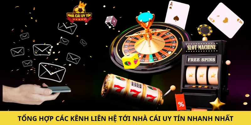 Tổng hợp các kênh liên hệ tới nhà cái uy tín nhanh nhất