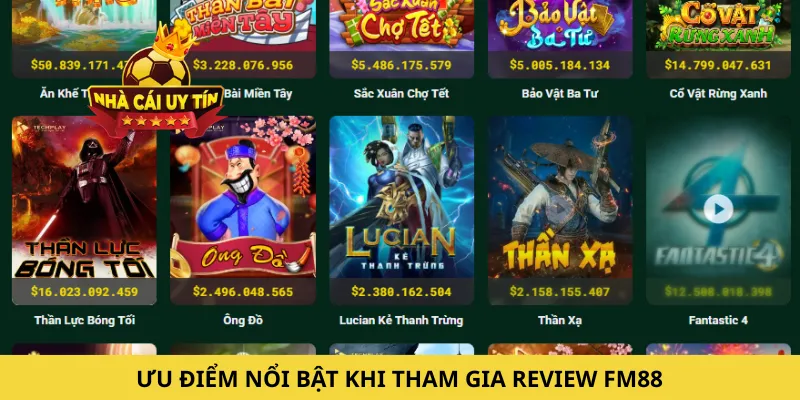 Ưu điểm nổi bật khi tham gia review FM88